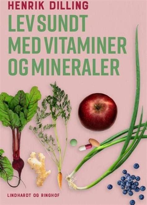 Lev Sundt Med Vitaminer Og Mineraler Se Priser