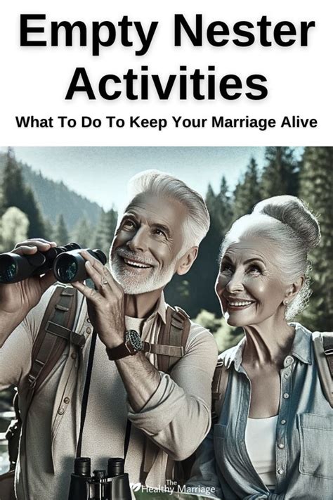 Empty Nester Activities What To Do To Keep Your Marriage Alive The