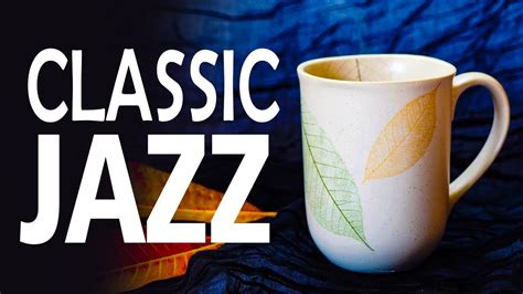 Classic Jazz Exquisite November Jazz Autumn Bossa Nova To Work