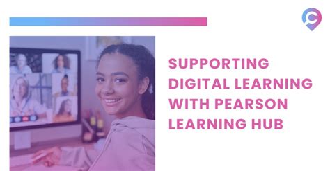 supporting digital learning  pearson learning hub careermap