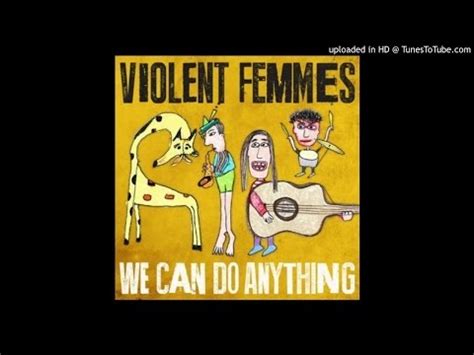 VIOLENT FEMMES We Can Do Anything DAILY MUSIC RELEASES