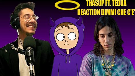 Reaction Thantedua Thasup Ft Tedua Dimmi Che C Youtube