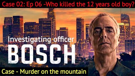 🧐case 02 Ep 06 Who Killed The 12 Years Old Boy😯 Bosch Boschseries