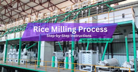 rice milling process step  step instructions  flowchart