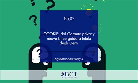 Cookie Dal Garante Privacy Nuove Linee Guida A Tutela Degli Utenti