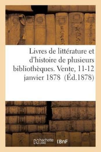 Catalogue Des Livres De Litt Rature Et D Histoire Des Ouvrages Sur La