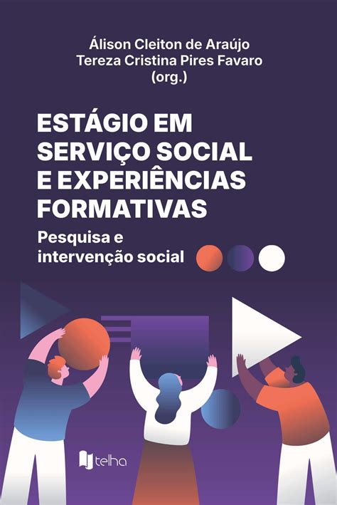 Sou Formada Em Serviço Social Em Que Posso Me Especializar - Estágio em serviço social e experiências formativas: pesquisa e ...