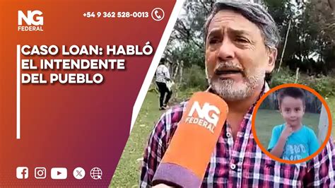 Caso Loan Ese Monte No Lo Conozco Habl El Intendente De De