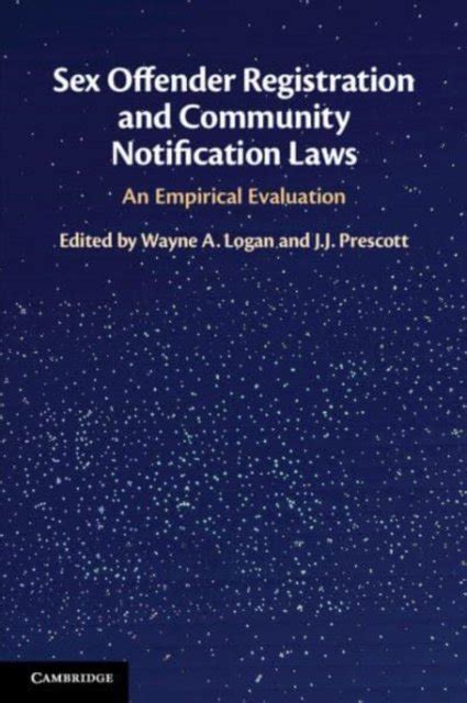 Sex Offender Registration And Community Notification Laws An Empirical Evaluation Wayne Logan