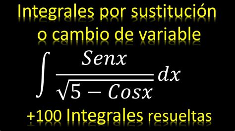 Integrales Integral Senx sqrt 5 cosx dx por sustitución o