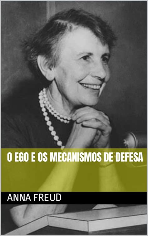Amazon.com: O Ego e os Mecanismos de Defesa (Portuguese Edition) eBook ...