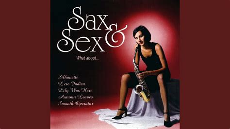 Sax And Sex Youtube