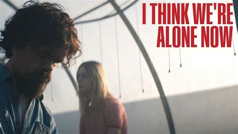 Official Trailer For I Think We Re Alone Now Starring Peter