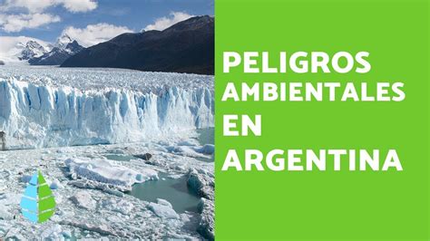 Principales Problemas Ambientales En Argentina Youtube