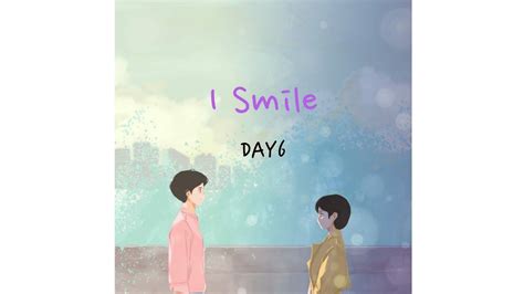 DAY6 데이식스 I Smile 반드시 웃는다 Sub Indo YouTube