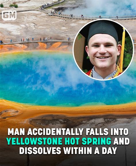 Man Trying To Hot Pot Fell Into Yellowstone Hot Spring And Completely Dissolved In A Day