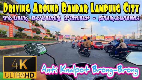 Jalan Jalan Keliling Kota Bandar Lampung Driving Around Bandar