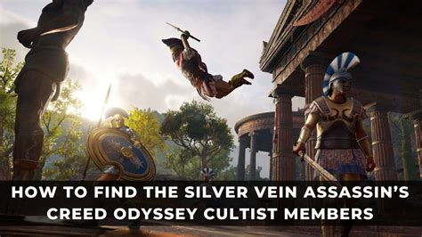 How To Find The Silver Vein Assassins Creed Odyssey Cultist Members