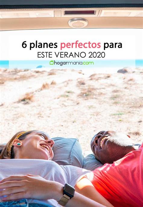 Planes Perfectos Para Este Verano Verano Vacaciones Perfecta