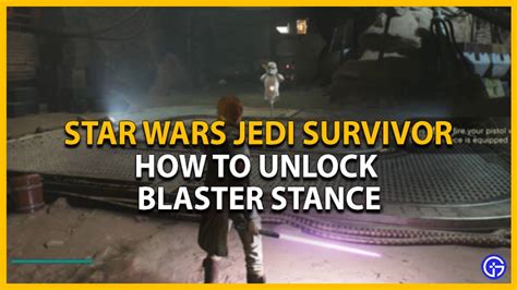 Star Wars Jedi Survivor How To Unlock Blaster Stance Gun