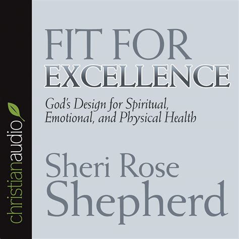 Fit for Excellence: God's Design for Spiritual, Emotional, and Physical