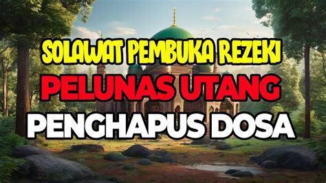 Sholawat Nabi Merdu Jum At Pagi Berkah Pembuka Pintu Rezeki Sholawat