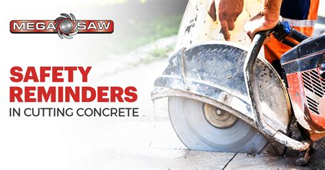 Safety Reminders in Cutting Concrete | MEGASAW