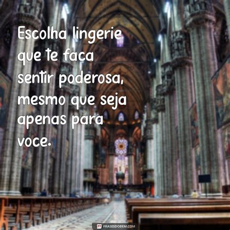 Frases Inspiradoras sobre Lingerie Celebre a Sensualidade e a Confiança Frases do Bem