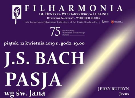 Koncert Pasyjny W Filharmonii Lubelskiej Lubelski Pl Portal Lifestyle