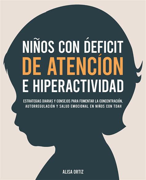 Ni Os Con D Ficit De Atenci N E Hiperactividad Estrategias Diarias Y