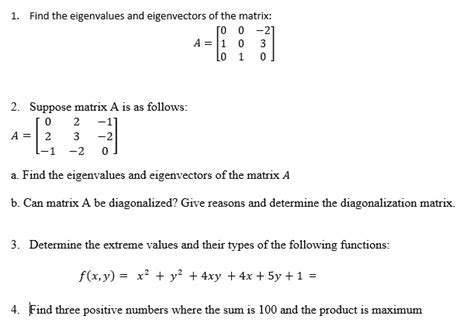 SOLVED 1 Find The Eigenvalues And Eigenvectors Of The Matrix 0 3 0 1