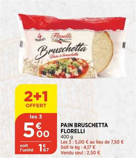 Promo Pain Bruschetta Florelli Chez Bi1 ICatalogue Fr