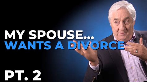 My Spouse Wants A Divorce What Do I Do Pt 2 Youtube