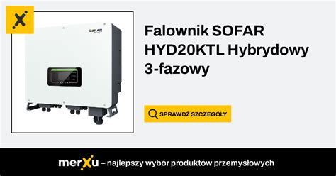 Sofar Solar Falownik SOFAR HYD20KTL Hybrydowy 3 Fazowy MerXu