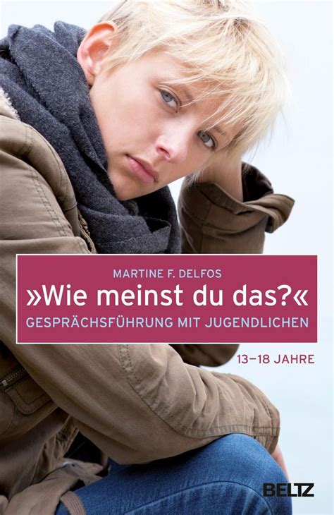 Wie Meinst Du Das Gespr Chsf Hrung Mit Jugendlichen Von Martine F