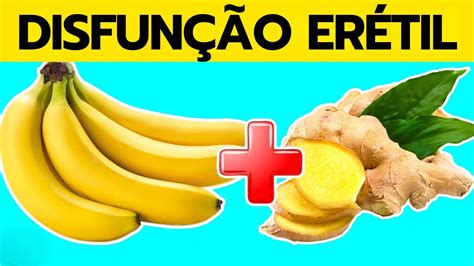 12 Alimentos Naturais Que Ajudam A Curar A DisfunÇÃo ErÉtil Youtube