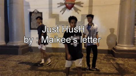 Just Hush Maikees Letters Dance Choreography Youtube