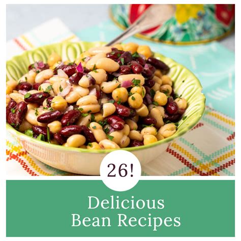 26! Delicious Bean Recipes - Sidewalk Shoes