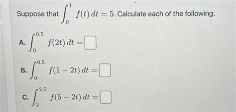 Suppose That F T Dt Calculate Each Of The Chegg