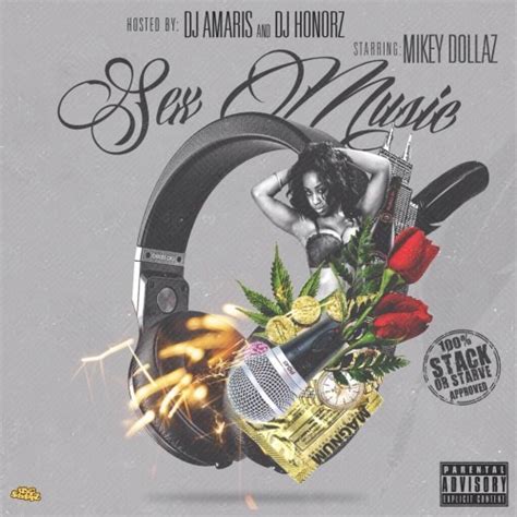 Sex Music By Mikey Dollaz Mixtape Reviews Ratings Credits Song List Rate Your Music
