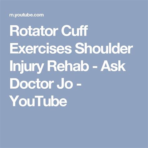 Rotator Cuff Exercises Shoulder Injury Rehab Ask Doctor Jo Youtube