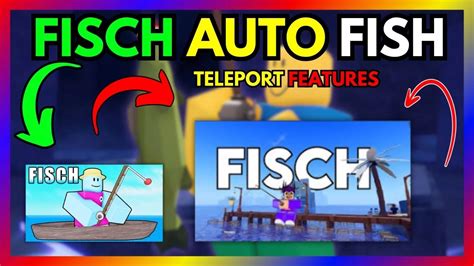 FISCH Auto Fish Teleport Features SCRIPT