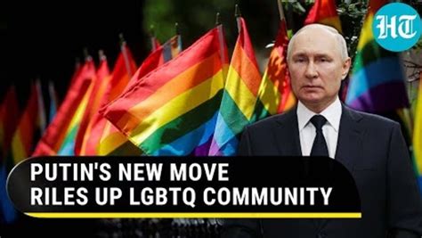 Putin Declares War Against Lgbtq Russia Bans Sex Changes Trans Activists Fume Hindustan Times