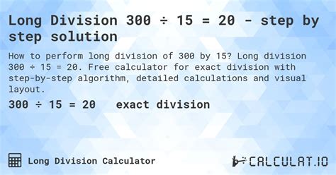 300 Dividido Por 15 - Long Division 300 ÷ 15 = 20 - step by step solution - Calculatio
