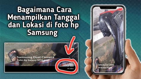 Bagaimana Cara Menampilkan Tanggal Dan Lokasi Di Foto Hp Samsung YouTube