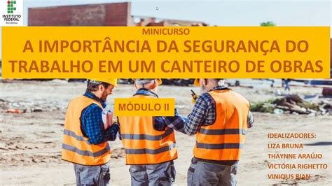 A Importância Da Segurança Do Trabalho Em Um Canteiro De Obras Parte