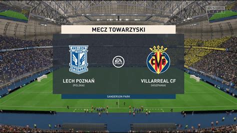 Fifa Lech Pozna Vs Villarreal Cf Fifa Lechpozna Villareal