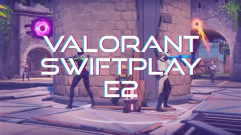 Valorant Swiftplay E Reyna Phoenix Gameplay No Commentary Youtube