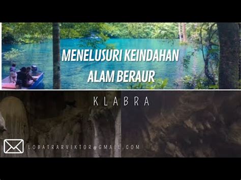 Menulusuri Keindahan Alam Distrik Beraur Tanah Klabra Kab Sorong