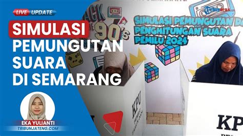 49 Hari Jelang Pesta Demokrasi KPU Kota Semarang Gelar Simulasi